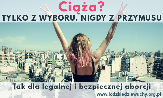 Ciąża? Tylko z wyboru. Nigdy z przymusu.